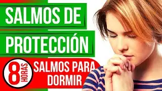 Salmos de proteccion- Salmo 91, 59, 27, 35 (Salmos para dormir)(Salmos Poderosos)(Biblia en audio)