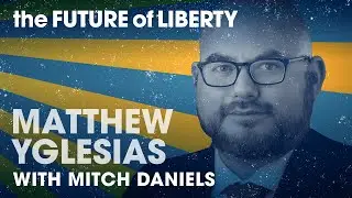 Matthew Yglesias on Affordability, the Social Safety Net, and Economic Dynamism