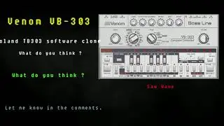 Venom VB-303 Free Vst TB303 Clone -How close is it?
