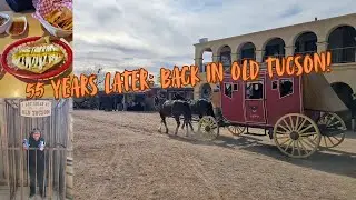 Back in Old Tucson: Reliving My Childhood After 55 Years!