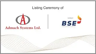 Listing Ceremony ADMACH SYSTEMS LIMITED (SME) at BSE