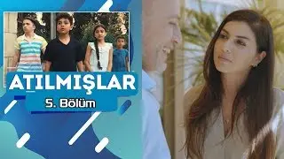 Atılmışlar (5-ci bölüm) - TAM HİSSƏ