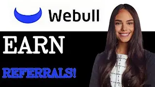 How To Get Webull Referrals (2025)