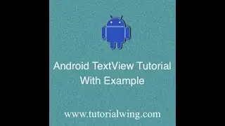 tutorialwing android textview output