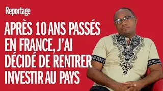 Après mes études en france, j'ai choisi de rentrer servir mon pays