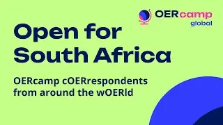 Open for South Africa – cOERrespondents from around the wOERld | OERcamp.global 2025