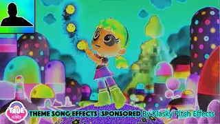 True And The Rainbow Kingdom Theme Song Effects | Sponsored By Klasky Pitch Effects