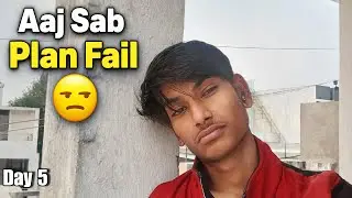 Plane Cancel 😐 Phir Ye Ho Gaya || 5 day || Daily Vlog
