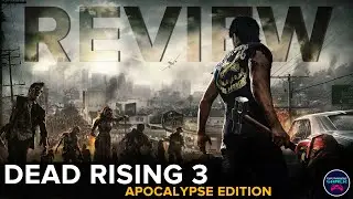 Is Dead Rising 3 Apocalypse Edition the series peak? | REVIEW