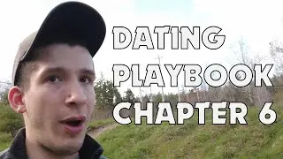 The Dating Playbook for men Chapters 6/7: Finale