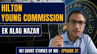 Do you Know this About Hilton Young Commission || 101 Short Stories of RBI || Story 31