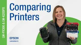 Head-to-Head: Comparing the Epson LabelWorks LW-K200PX to the Epson LabelWorks LW-PX300