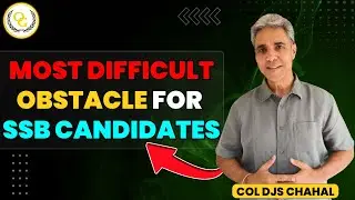 Most Difficult Obstacle for SSB Candidates