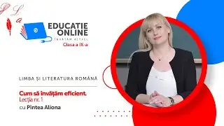 Limba și literatura română, clasa a IX-a, Cum să învăţăm eficient. Lecția nr. 1