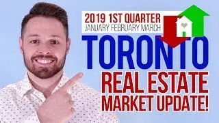 Toronto Real Estate Market Update 1st Quarter of 2019!