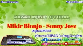 MIKIR BLONJO - SONNY JOSZ [KARAOKE] SX KN7000 ARZAH MUSIC OFFICIAL