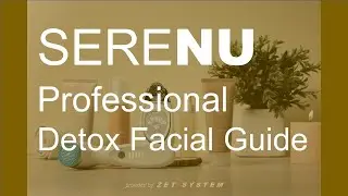 SERENU Professional Detox Facial Guide English sub