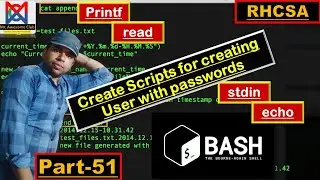 Shell Scripting: Creating User Accounts with Passwords using STDIN, PRINTF, ECHO, and READ |Part-51