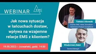 ZAPISY na Webinar EMC już jutro - zerwane łańcuchy dostaw dla R&D elektroniki - CZW 17.05.22r 14:00