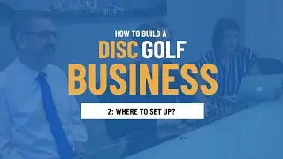 How to Start a Disc Golf Business | Where should you set up your business?