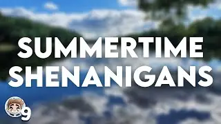 Sawceisodes | SUMMERTIME SHENANIGANS | 9