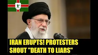 Iran erupts - Protesters shout DEATH TO LIARS & THE ISLAMIC REPUBLIC MUST BE DESTROYED!