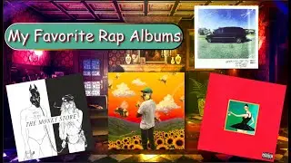 My Favorite Rap Albums