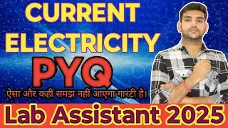👉 Current Electricity PYQ | Lab Assistant 2025 | 100% Exam Questions