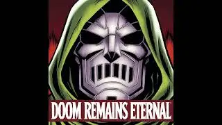 Doom Remains Eternal | Doctor Doom