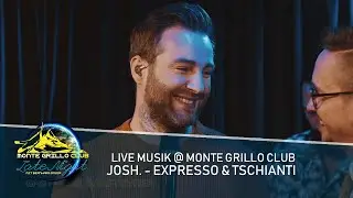 JOSH. feat. Bernhard Speer: Expresso & Tschianti @MGC