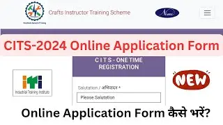 CTI/CITS-2024 Online Application Form Kaise Bhare? #cits