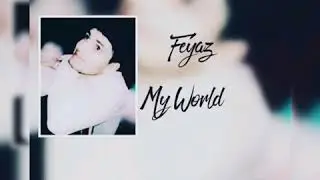 Feyaz-Мой Мир 2018г.