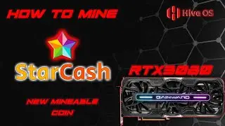 How to Mine STARCASH With a RTX3080 🚩| EP-036