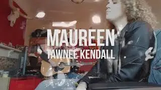 Maureen by Tawnee Kendall: Concept to Release