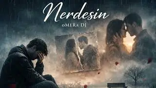 oMeRa DJ - Nerdesin