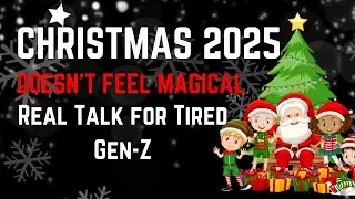 Christmas 2025 Doesn't Feel Magical Anymore &ndash; Real Talk for Tired Gen-Z