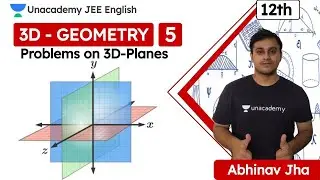 JEE: 3D-Geometry L5 | Problems on 3D Planes | Class 12 | JEE English | JEE Math | Abhinav Jha