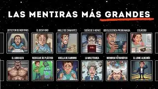 Las Mentiras M&aacute;s Grandes Que Todos Creemos, Contadas Para Dormir