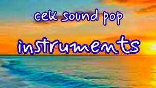 Cek sound instruments