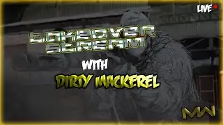 *LIVE* TAKEOVER STREAM WITH DIRTY_MACKEREL AKA ExcL YEAH [MODERN WARFARE]