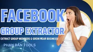 🚀 Facebook Group Extractor Tutorial &ndash; Extract Group Members Easily