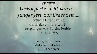 Verk&ouml;rperte Lichtwesen ....J&uuml;nger Jesu zur Erdenzeit ....