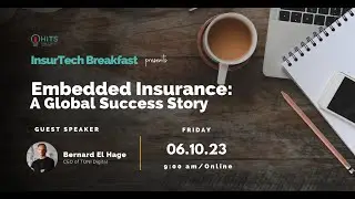 HITS Insurtech Breakfast - Embedded Insurance, A Global Success Story