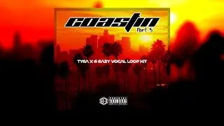 (FREE) TYGA X G EAZY VOCAL SAMPLES PACK 'COASTIN' PT5 I Free Vocal samples 2024