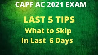 CAPF AC 2021 EXAM : LAST 5 TIPS