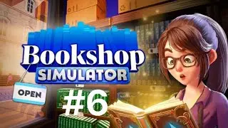 Let's Play Bookshop Simulator - Part 6