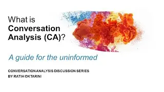 What is Conversation Analysis (CA): A Beginner's Guide