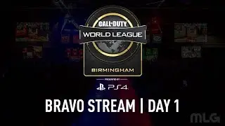 CWL Birmingham Open | Bravo Stream | Day 1