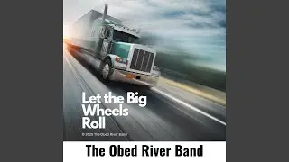 Let the Big Wheels Roll