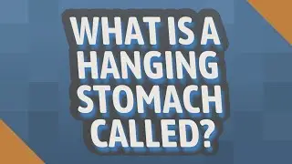 What is a hanging stomach called?